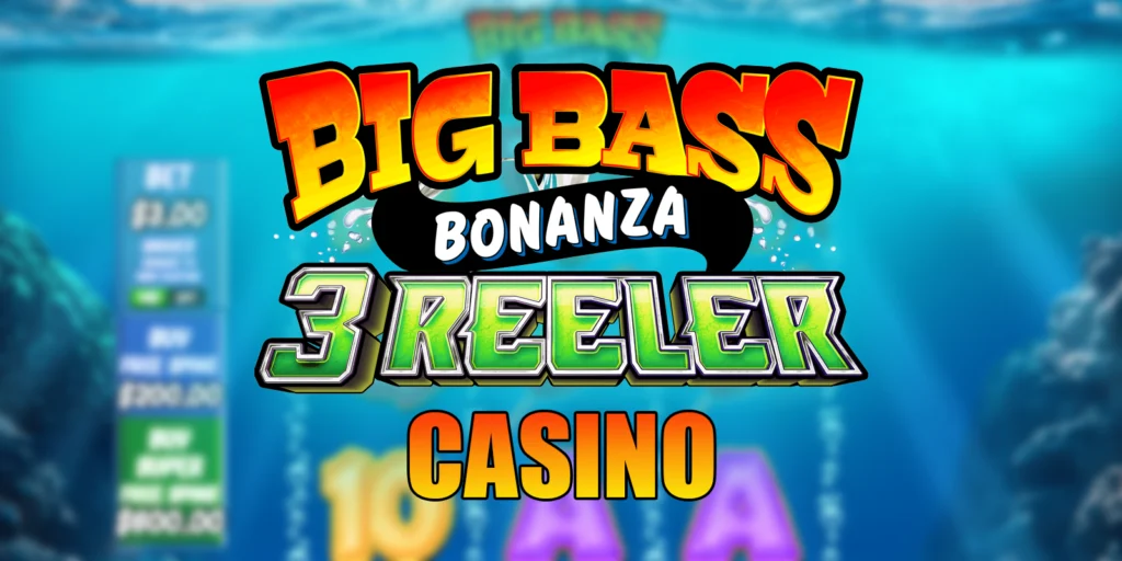 Big Bass Bonanza 3 Reeler